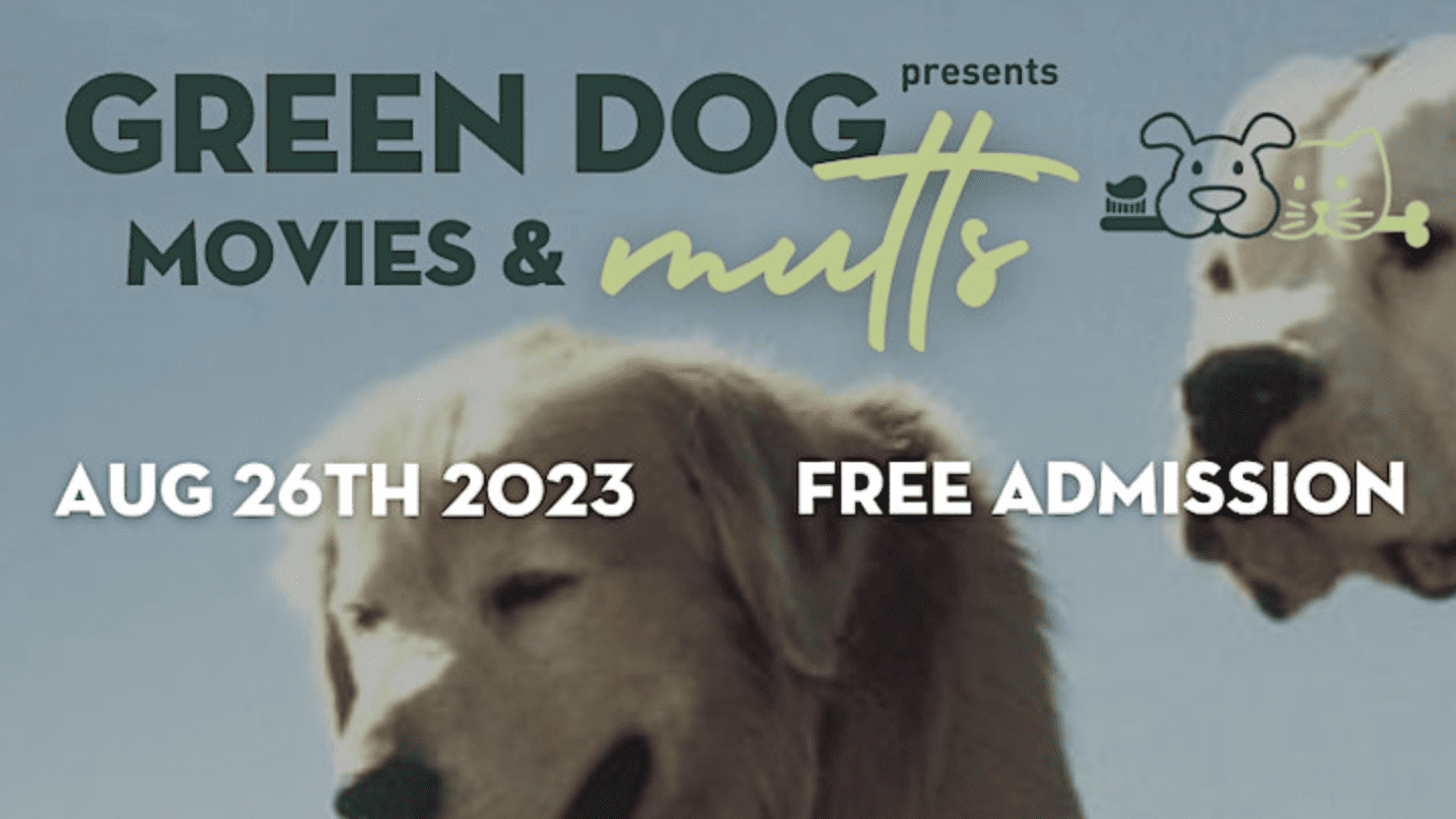 Green dog movies and mutts.