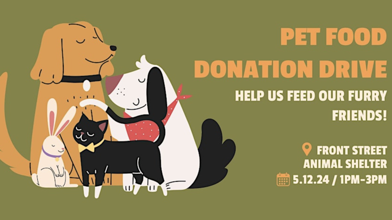 An engaging illustration promotes a pet food donation drive, depicting diverse, charming animals - a tall dog, an elegant cat wearing a chic scarf, a cuddly rabbit and a vibrant bird - in an upcoming event at Front Street Animal Shelter. Their affectionate embrace underlines the urgent need for generous contributions to provide meals to these beloved furry friends. The accompanying text beckons animal lovers to act and their vital support.