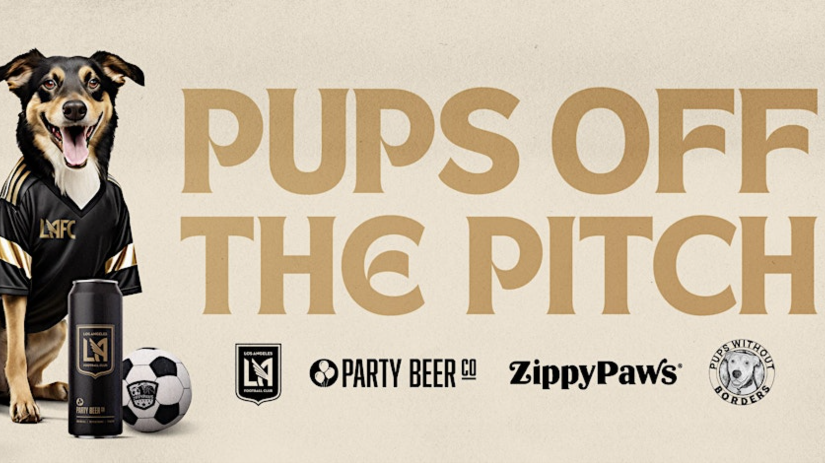 A dog in a black and gold LAFC jersey stands next to a beer can and a soccer ball. The image is titled "Pups Off The Pitch." Logos for LAFC, Party Beer Co, ZippyPaws, and Pups Without Borders are displayed below.