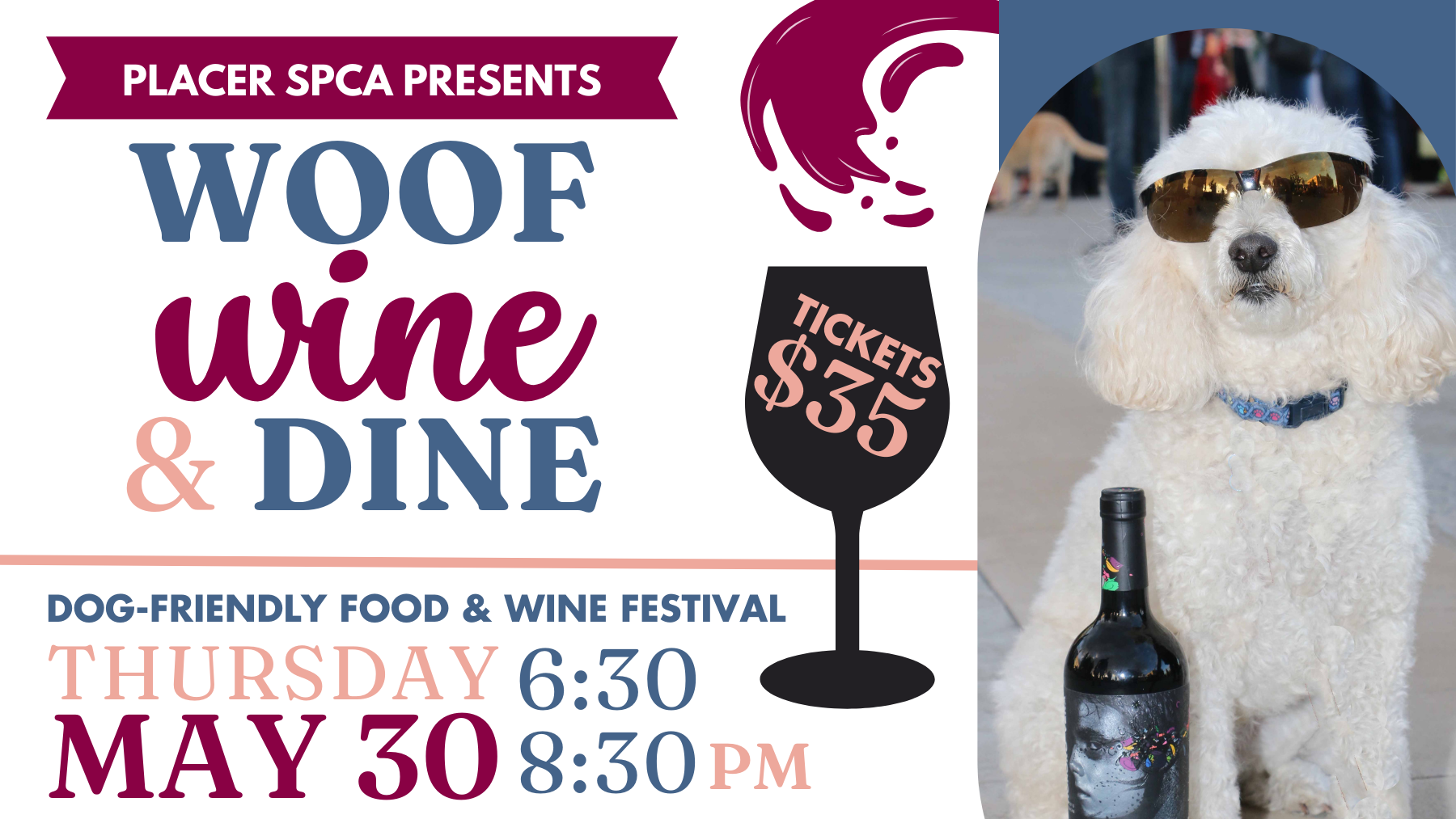 Promotional image for "Woof Wine & Dine," a dog-friendly food and wine festival hosted by Placer SPCA. The event is scheduled for Thursday, May 30, from 6:30 PM to 8:30 PM. The image features a dog wearing sunglasses, a bottle of wine, and ticket information priced at $35.
