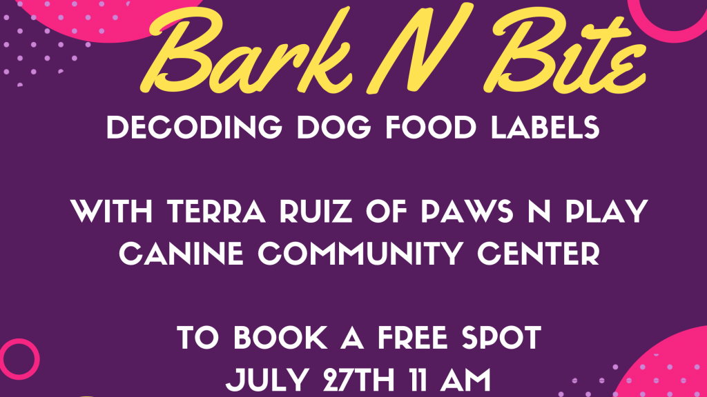 Event Title: Decoding Dog Food Labels with Terra Ruiz

Date and Time: July 27th at 11 AM

Host: Terra Ruiz, Paws N Play Canine Community Center

Location: Online Event (or specify location if in-person)

Description:
Learn how to understand dog food labels and choose the best nutrition for your pet. 

Visual Description:
A digital poster featuring a purple background with pink circular accents. 

Call to Action:
Reserve your free spot today!