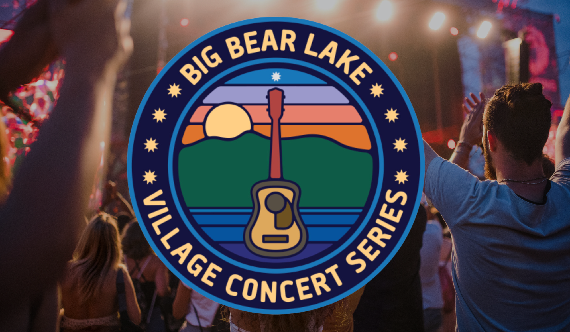 A circular logo reads "Big Bear Village Concert Series" and frames a scene of a sunset, mountains, and guitar. In the backdrop, attendees stand with raised arms, savoring the outdoor concert.