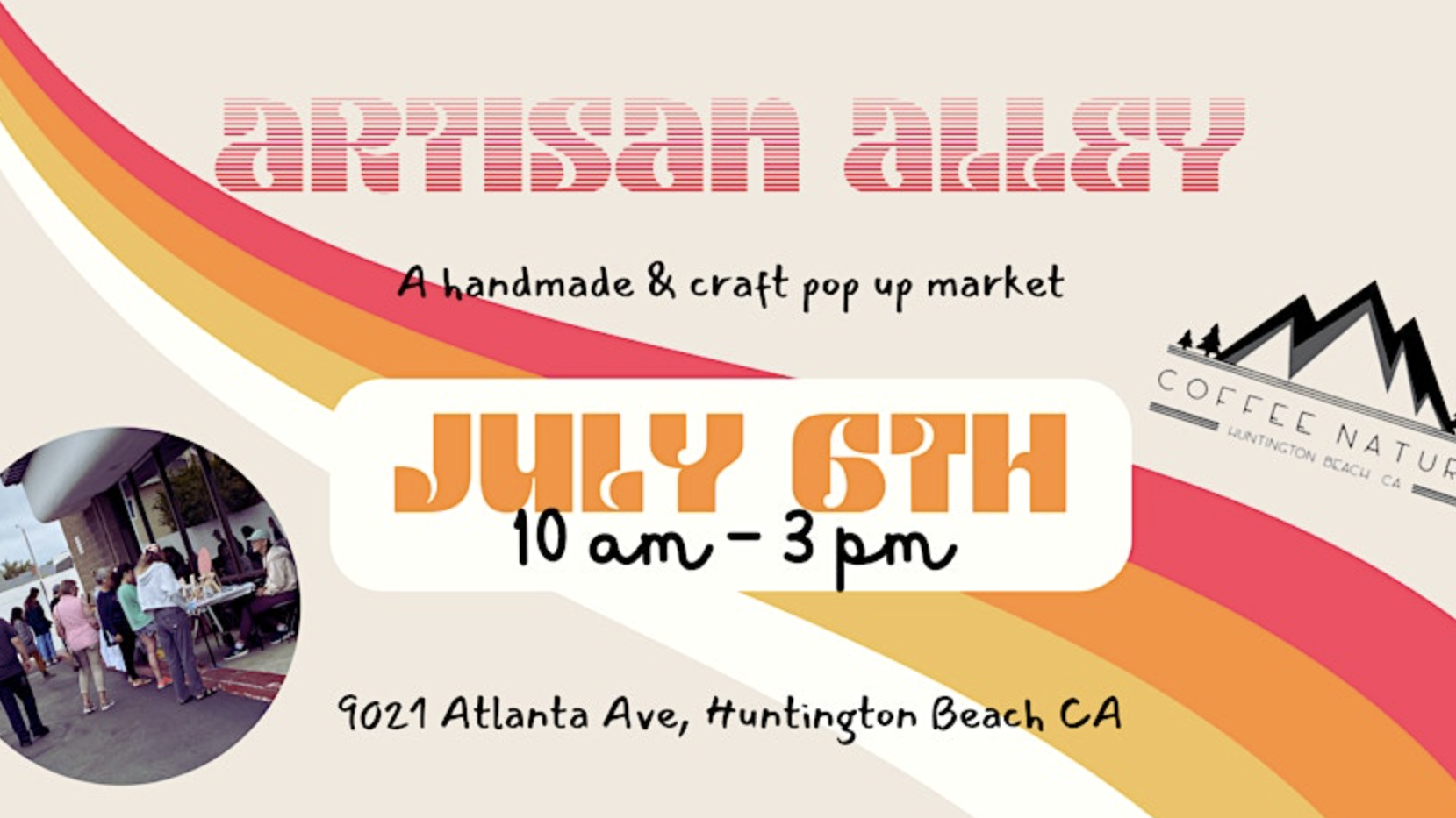 Artisan Alley Pop-Up Market **Date:** July 6th **Time:** 10 am - 3 pm **Location:** 9021 Atlanta Ave, Huntington Beach, CA Retro-themed. Features include handmade crafts and various artisan goods. Rainbow stripe design with an image of attendees enjoying the event. Bring your leashed dogs for a day out at Artisan Alley.