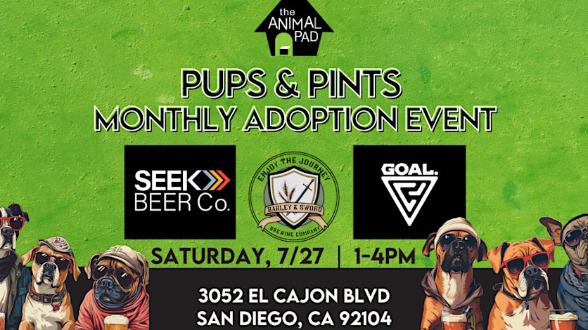 Event Poster Details:

- **Event Name**: Pups & Pints Monthly Adoption Event
- **Host**: The Animal Pad
- **Date and Time**: Saturday, July 27th, from 1 PM to 4 PM
- **Location**: 3052 El Cajon Blvd, San Diego, CA 92104
- **Sponsors**: Seek Beer Co. and Goal (logos included)
- **Artwork**: Illustrated dogs wearing sunglasses, hats, and bandanas
- **Background Color**: Green